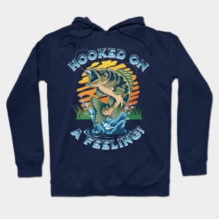 Hooked On A Feeling, Fishing Hoodie